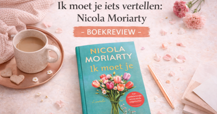 Ik moet je iets vertellen: Nicola Moriarty | Boekreview
