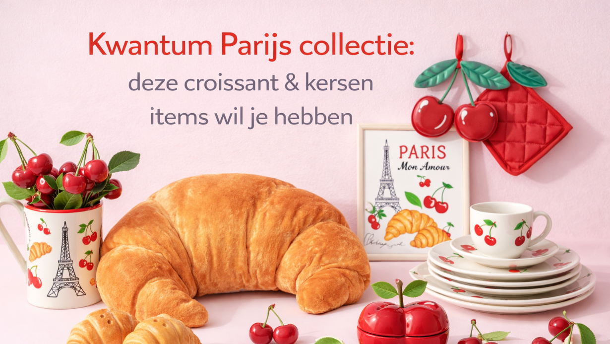 Kwantum Parijs collectie: deze croissant & kersen items wil je hebben